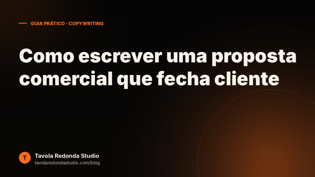Copywriting pra quem não é redator: como escrever uma proposta comercial que fecha cliente