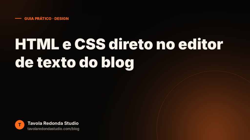 Como deixar seu post do blog mais bonito usando só HTML e CSS no editor de texto