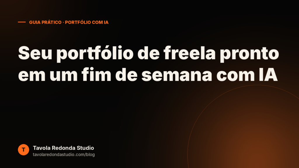 Como criar seu portfólio de freela em um fim de semana usando IA (mesmo sem saber design)