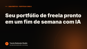 Como criar seu portfólio de freela em um fim de semana usando IA (mesmo sem saber design)